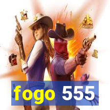 fogo 555
